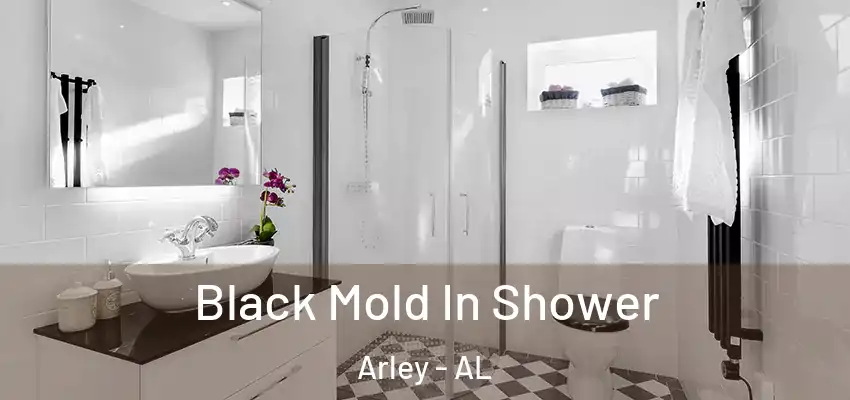 Black Mold In Shower Arley - AL