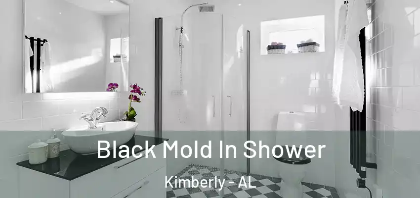  Black Mold In Shower Kimberly - AL