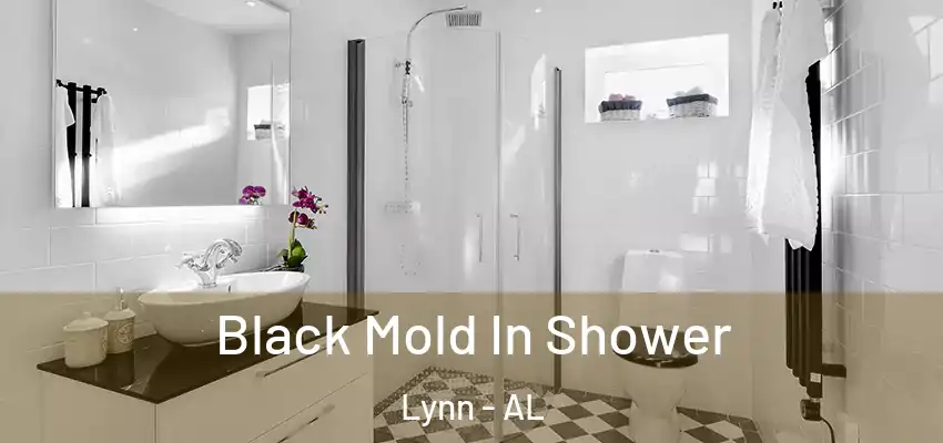  Black Mold In Shower Lynn - AL